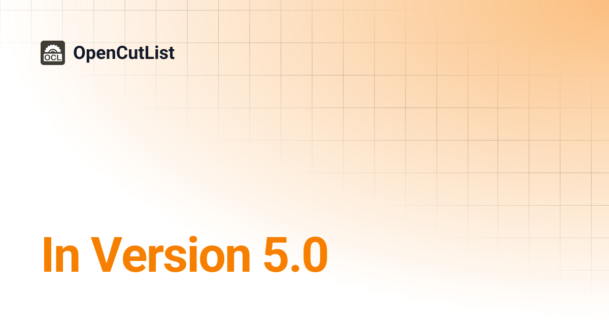 In Version 5.0 | OpenCutList